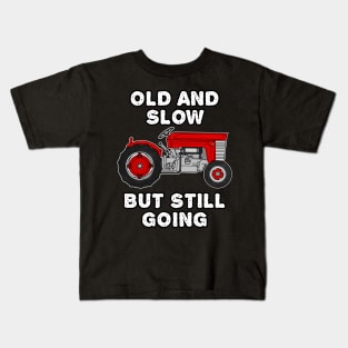 Vintage Tractor, Old And Slow But Still Going Kids T-Shirt